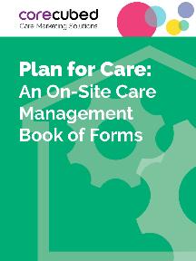 Plan for Care: An On-Site Care Management Book of Forms