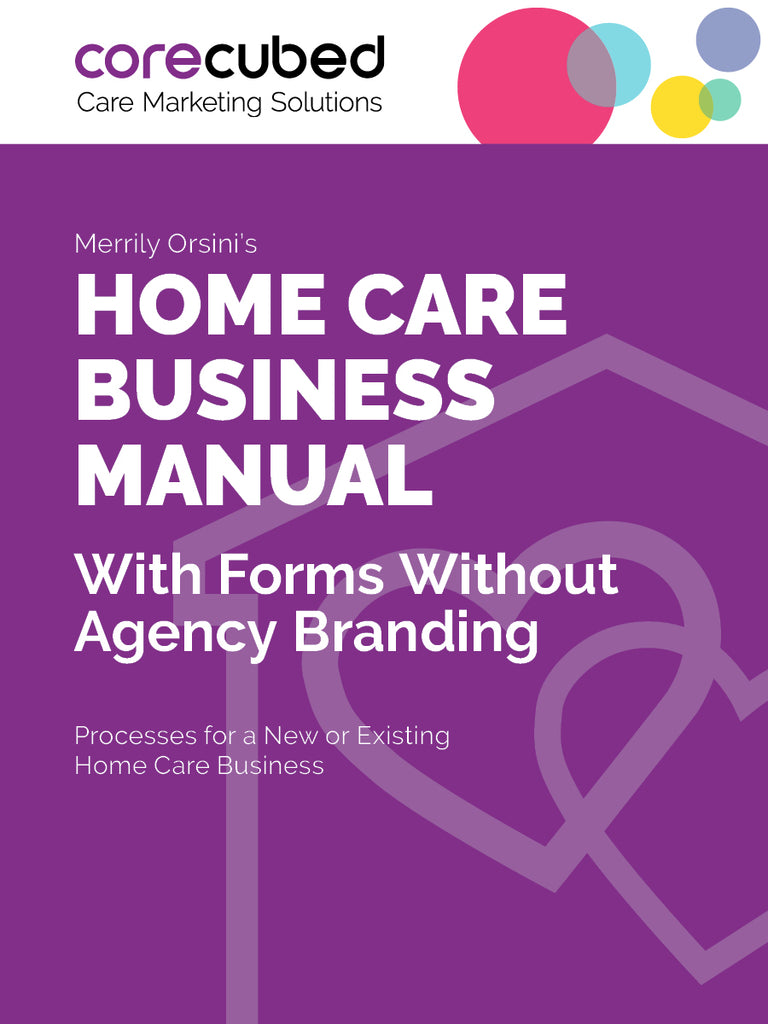 Home Care Business Manual w/ Forms Without Agency Branding