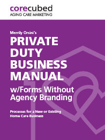 Private Duty Business Manual w/ Forms Without Agency Branding
