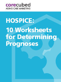 Hospice: Ten Worksheets for Determining Prognoses