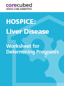 Hospice: Worksheet for Determining Prognosis – Liver Disease