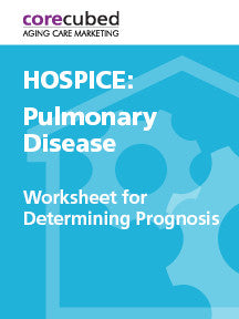 Hospice: Worksheet for Determining Prognosis – Pulmonary Disease